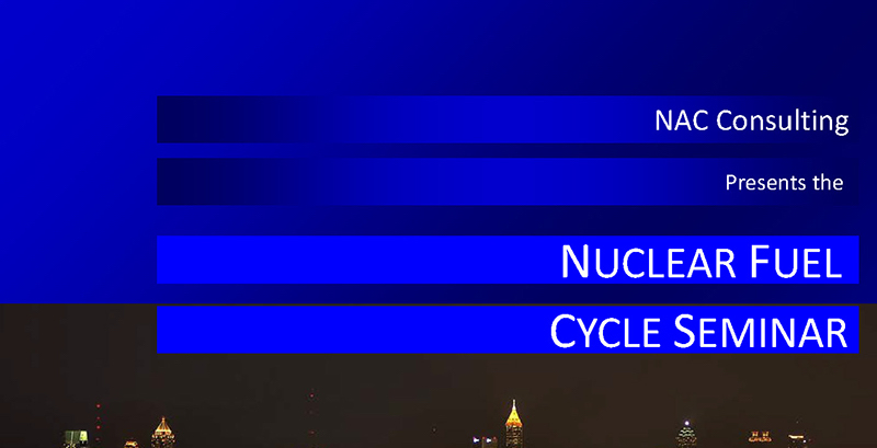 Nuclear Fuel Cycle Training Seminar